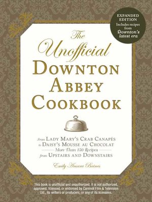cover image of The Unofficial Downton Abbey Cookbook, Revised Edition